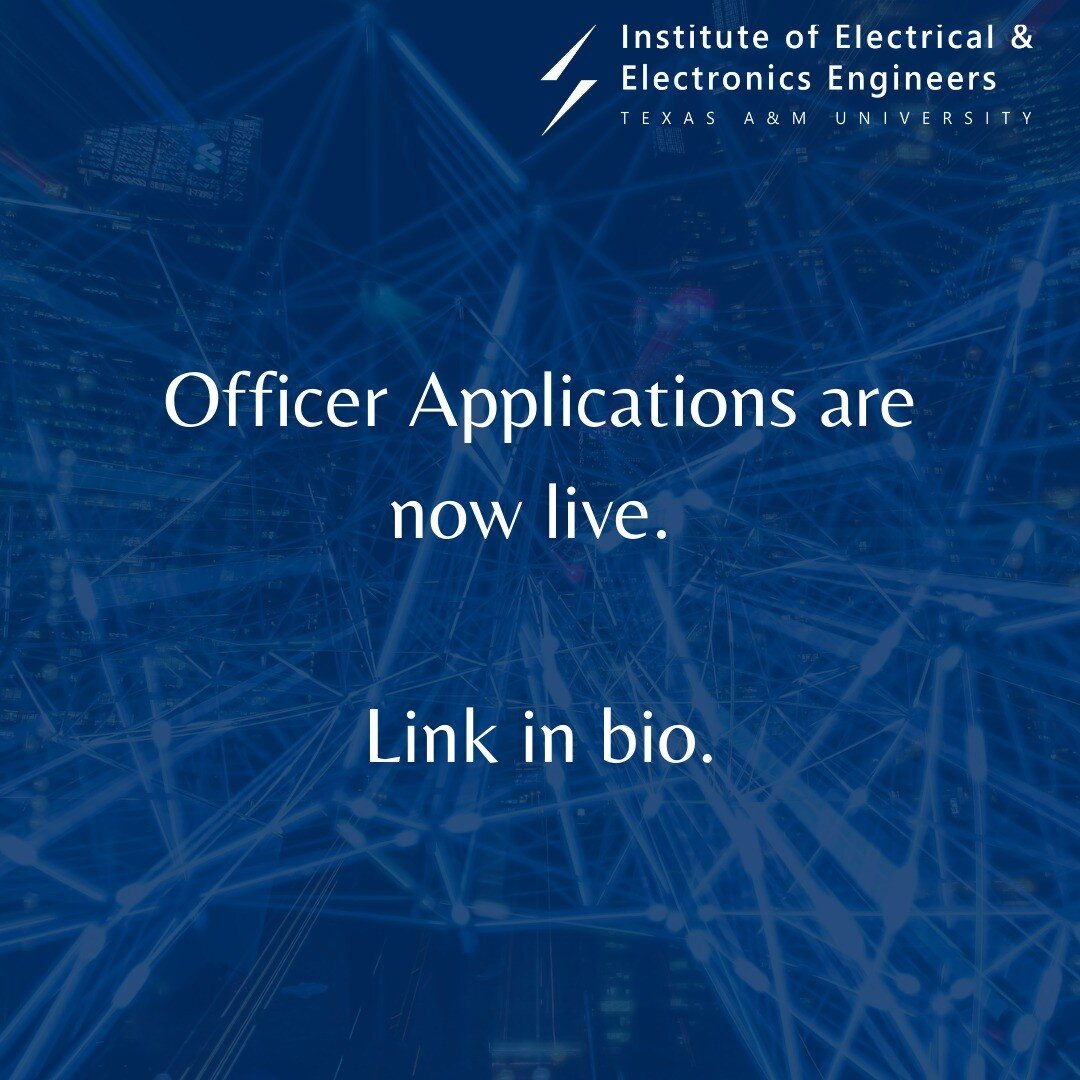 Officer Applications are now open. Please read through the position descriptions before applying. Make sure you are using your TAMU email address. If you want to apply for more than one position please submit multiple forms. 
Officer Position Descri