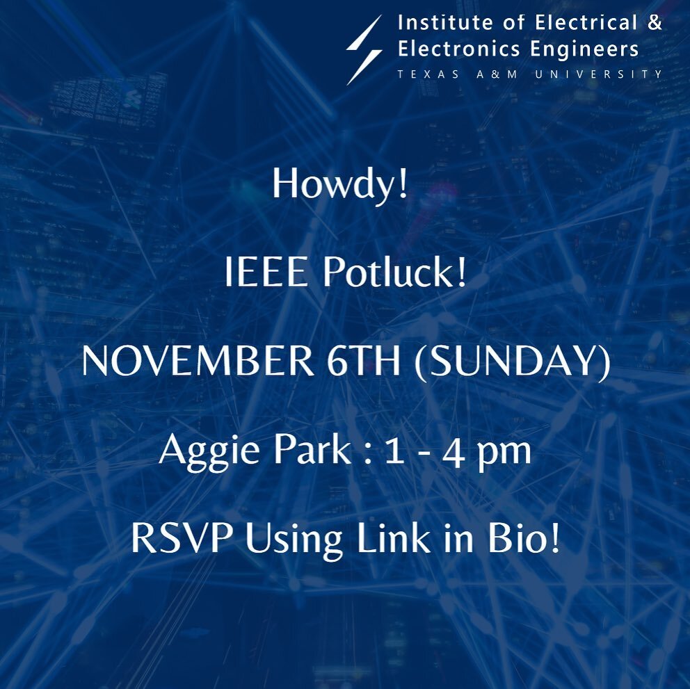 Howdy everyone! This weekend, on Sunday, we will be hosting a potluck with @tamu.hkn We will be at @tamuaggiepark from 1 to 4 pm. Please RSVP using the link in our bio if you plan on attending, so we can estimate how much food to bring. We hope to se